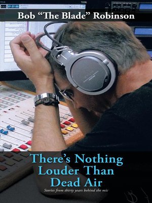 cover image of There's Nothing Louder Than Dead Air